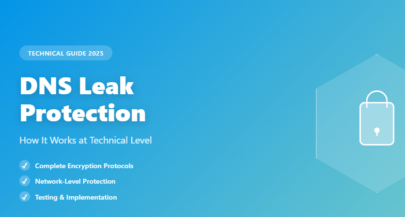 DNS Leak Protection – How It Works at Technical Level